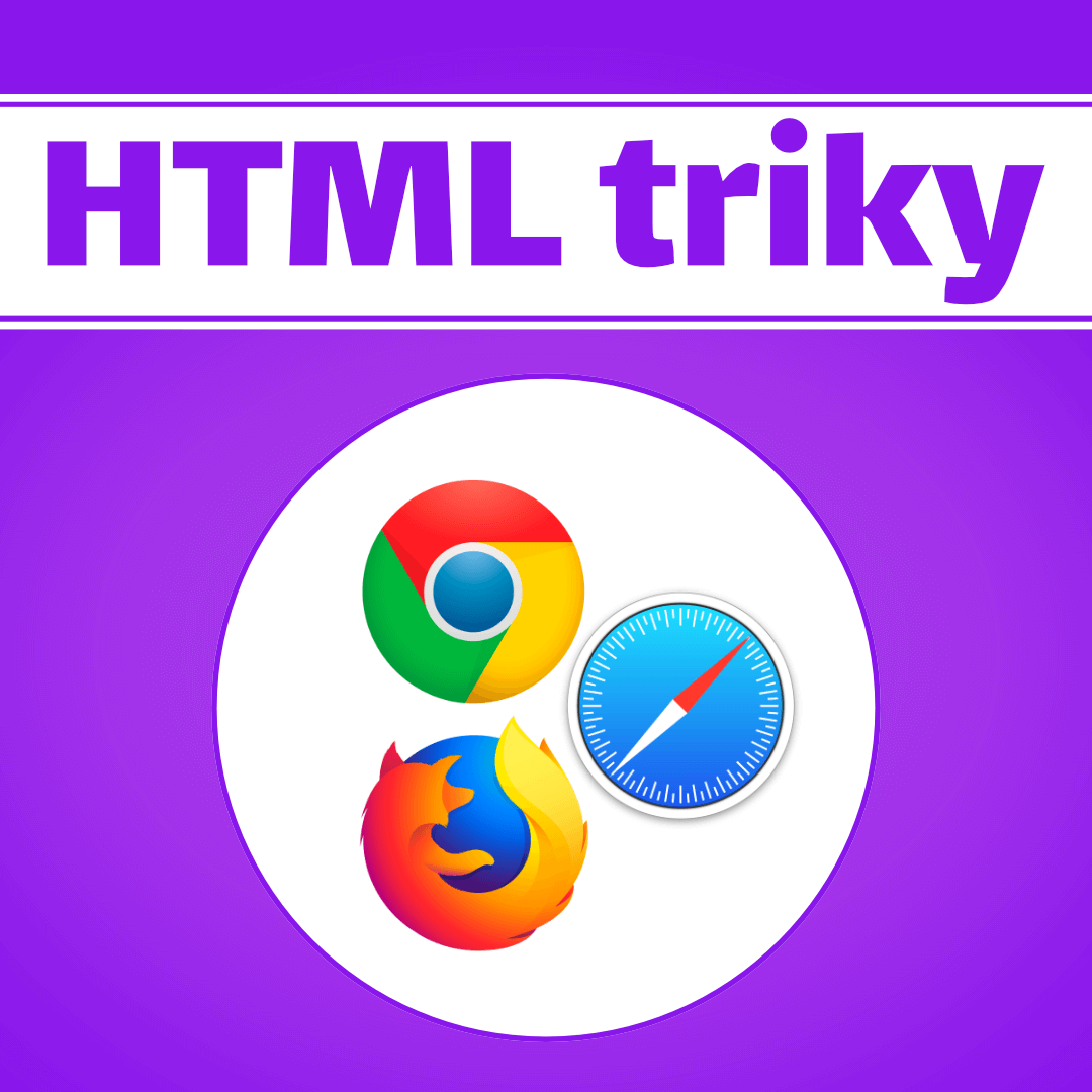 HTML triky, které vám zjednoduší život