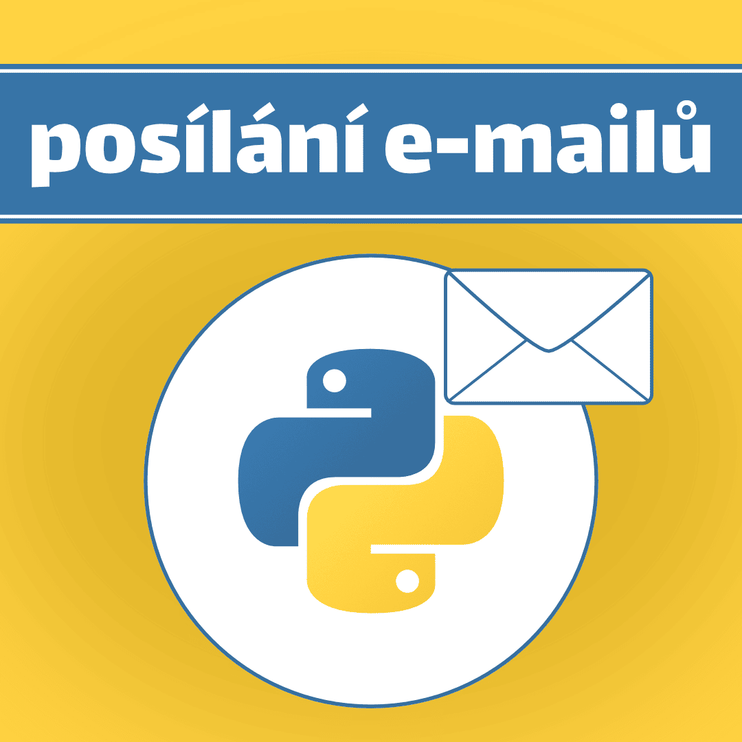 Automatizujte nudnou práci — Python a email