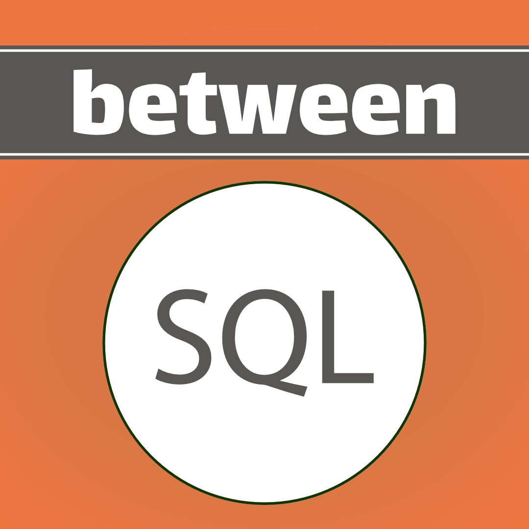 SQL — BETWEEN